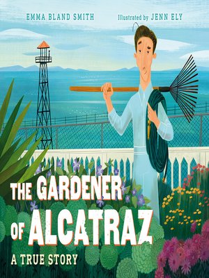 cover image of The Gardener of Alcatraz